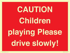 PV7365: CAUTION Children playing Please drive slowly!
