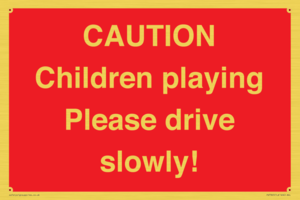 PV7365: CAUTION Children playing Please drive slowly!