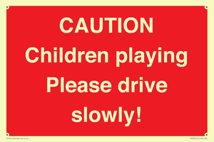 PV7365: CAUTION Children playing Please drive slowly!