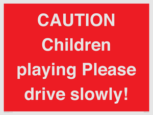 PV7365: CAUTION Children playing Please drive slowly!