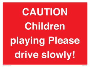 PV7365: CAUTION Children playing Please drive slowly!