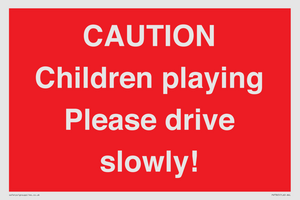 PV7365: CAUTION Children playing Please drive slowly!
