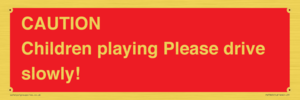 PV7365: CAUTION Children playing Please drive slowly!
