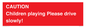 PV7365: CAUTION Children playing Please drive slowly!