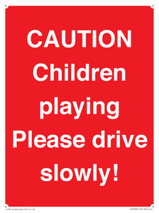 PV7365: CAUTION Children playing Please drive slowly!