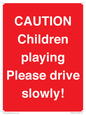 PV7365: CAUTION Children playing Please drive slowly!