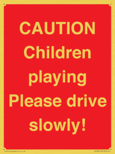 PV7365: CAUTION Children playing Please drive slowly!