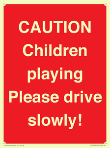 PV7365: CAUTION Children playing Please drive slowly!