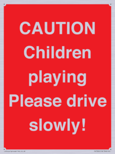PV7365: CAUTION Children playing Please drive slowly!