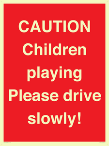 PV7365: CAUTION Children playing Please drive slowly!