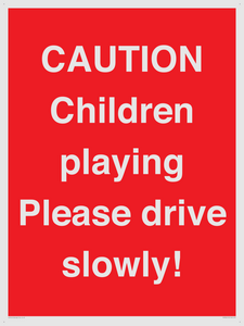 PV7365: CAUTION Children playing Please drive slowly!