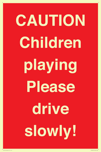 PV7365: CAUTION Children playing Please drive slowly!