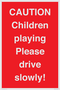 PV7365: CAUTION Children playing Please drive slowly!