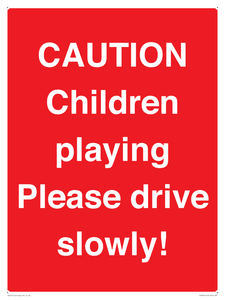 PV7365: CAUTION Children playing Please drive slowly!
