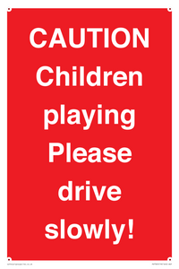 PV7365: CAUTION Children playing Please drive slowly!