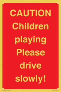 PV7365: CAUTION Children playing Please drive slowly!