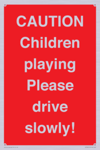 PV7365: CAUTION Children playing Please drive slowly!