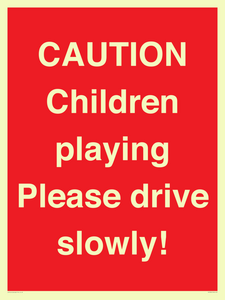 PV7365: CAUTION Children playing Please drive slowly!