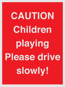 PV7365: CAUTION Children playing Please drive slowly!