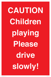 PV7365: CAUTION Children playing Please drive slowly!