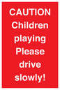 PV7365: CAUTION Children playing Please drive slowly!