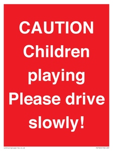 PV7365: CAUTION Children playing Please drive slowly!