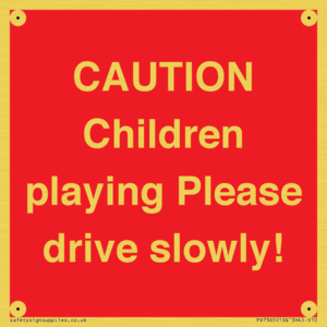 PV7365: CAUTION Children playing Please drive slowly!