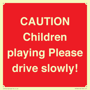 PV7365: CAUTION Children playing Please drive slowly!