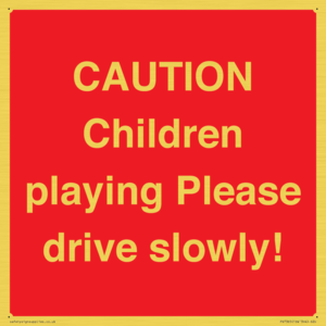 PV7365: CAUTION Children playing Please drive slowly!