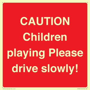 PV7365: CAUTION Children playing Please drive slowly!