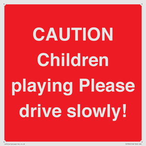 PV7365: CAUTION Children playing Please drive slowly!