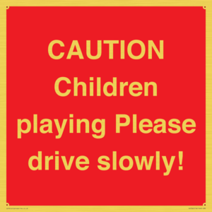 PV7365: CAUTION Children playing Please drive slowly!