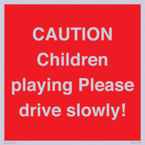 PV7365: CAUTION Children playing Please drive slowly!