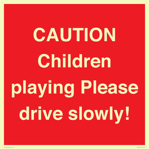 PV7365: CAUTION Children playing Please drive slowly!