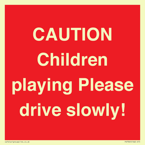 PV7365: CAUTION Children playing Please drive slowly!