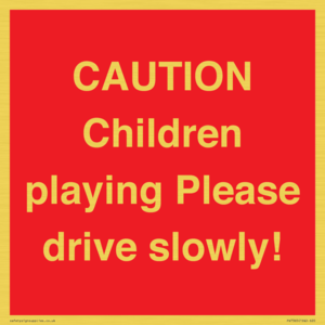 PV7365: CAUTION Children playing Please drive slowly!