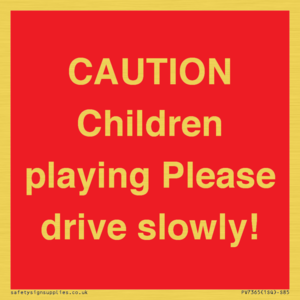 PV7365: CAUTION Children playing Please drive slowly!