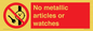 PV7613: No metallic articles or watches