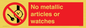 PV7613: No metallic articles or watches