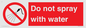 PV7618: Do not spray with water