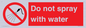 PV7618: Do not spray with water