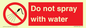 PV7618: Do not spray with water