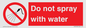 PV7618: Do not spray with water