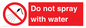 PV7618: Do not spray with water