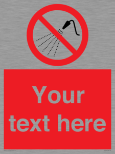 PV7629: Custom prohibition Do not spray with water