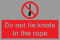 PV7644: Do not tie knots in the rope