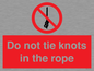 PV7644: Do not tie knots in the rope