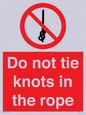 PV7644: Do not tie knots in the rope