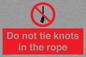 PV7644: Do not tie knots in the rope