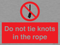 PV7644: Do not tie knots in the rope